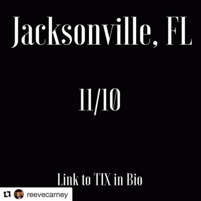 10 november: Super bummed I can't be there tonight! Anyone in JAX should try to check @reevecarney's show! lmk how it is! 👍🤗
